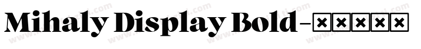 Mihaly Display Bold字体转换